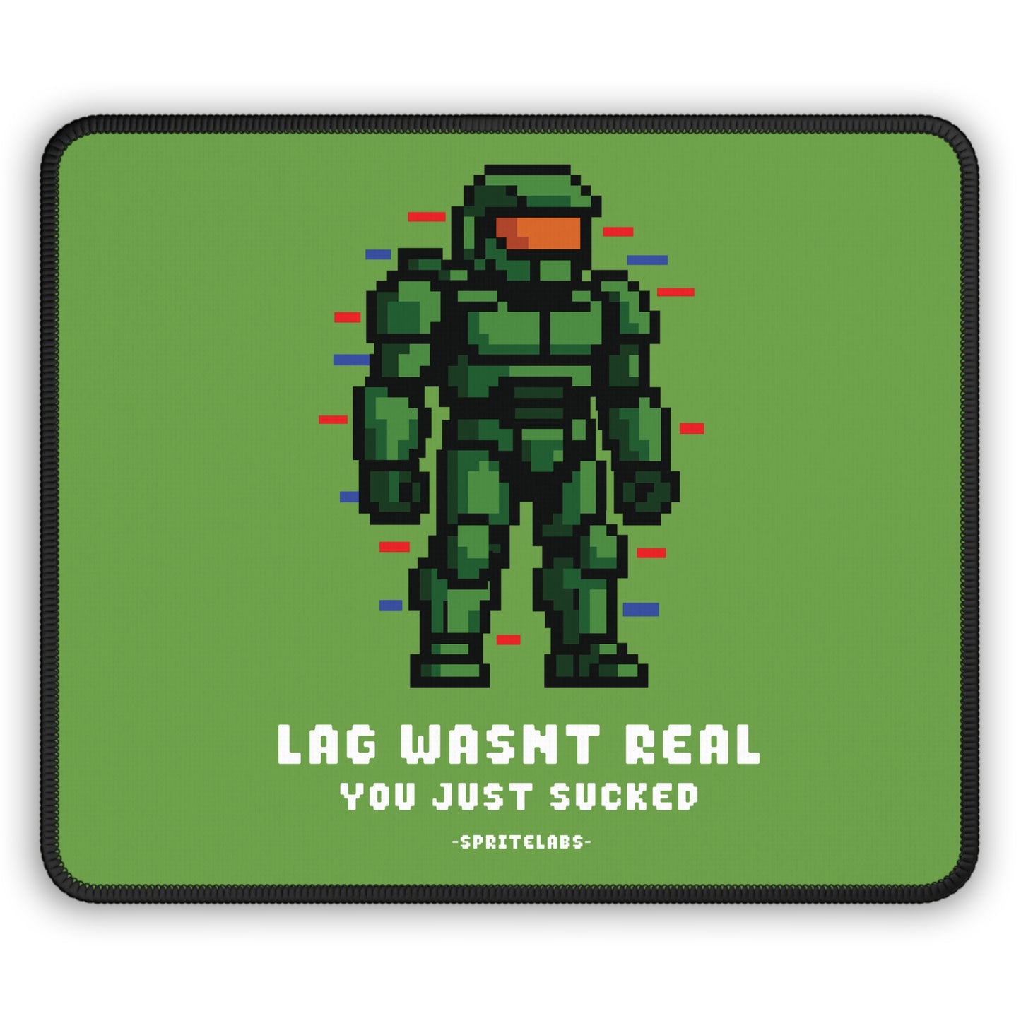 Lag Wasn't Real Gaming Mouse Pad